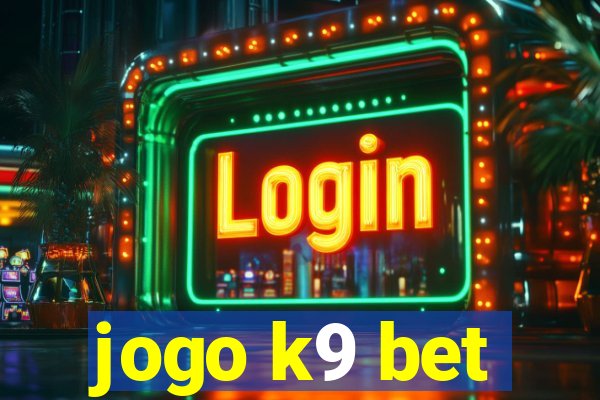 jogo k9 bet